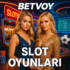 betvoy slot oyunları